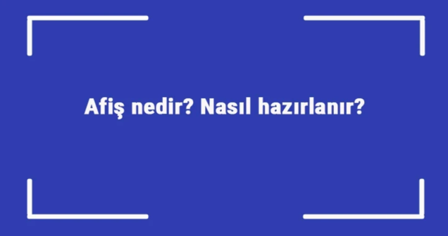 Afişlerde hangi önlemler alınmalıdır?